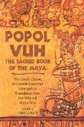 Popol Vuh: The Sacred Book of the Maya, The Great Classic of Central American Spirituality, Translated from the Original Maya Tex