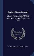 Dante's Divine Comedy: The Inferno, a Literal Prose Translation, with the Text of the Original Collated from the Best Editions, and Explorato
