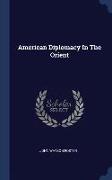 American Diplomacy in the Orient