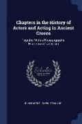 Chapters in the History of Actors and Acting in Ancient Greece: Together with a Prosopographia Histrionum Graecorum