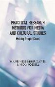 Practical Research Methods for Media and Cultural Studies: Making People Count