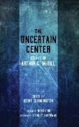 The Uncertain Center