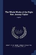 The Whole Works of the Right Rev. Jeremy Taylor, Volume 1