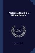 Papers Relating to the Nicobar Islands