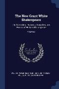 The New Grant White Shakespeare: The Comedies, Histories, Tragedies, and Poems of William Shakespeare, Volume 2
