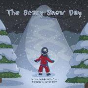 The Scary Snow Day: A Story with a Moral