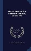 Annual Report of the Director of the Mint, Volume 1893