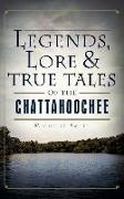 Legends, Lore & True Tales of the Chattahoochee