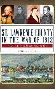 St. Lawrence County in the War of 1812: Folly and Mischief