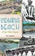 Indiana Beach: A Fun-Filled History