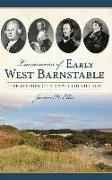 Luminaries of Early West Barnstable: The Stories of a Cape Cod Village