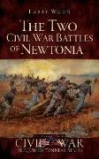 The Two Civil War Battles of Newtonia: Fierce and Furious