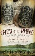 Over-The-Rhine: When Beer Was King