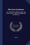 The Great Southwest: The Southwestern Railway System, the Missouri Pacific Railway, Its Leased and Operated Lines