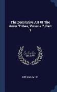 The Decorative Art of the Amur Tribes, Volume 7, Part 1