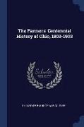 The Farmers' Centennial History of Ohio, 1803-1903