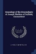 Genealogy of the Descendants of Joseph Sheldon of Suffield, Connecticut