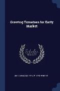 Growing Tomatoes for Early Market