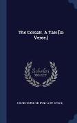The Corsair, a Tale [in Verse.]