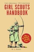 Girl Scouts Handbook: The Original 1913 Edition