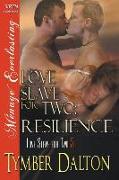 Love Slave for Two: Resilience [love Slave for Two 5] (Siren Publishing Menage Everlasting)