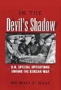 In the Devil's Shadow: U.N. Special Operations During the Korean War