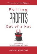 Pulling Profits Out of a Hat: Adding Zeros to Your Company Isn't Magic