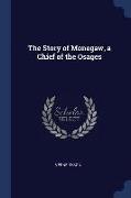 The Story of Monegaw, a Chief of the Osages