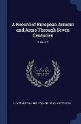 A Record of European Armour and Arms Through Seven Centuries, Volume 4