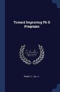 Toward Improving PH D Programs