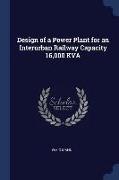 Design of a Power Plant for an Interurban Railway Capacity 16,000 KVA