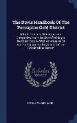 The Davis Handbook of the Porcupine Gold District: With a Directory of Incorporated Companies and a Review of Mining in Northern Ontario with an Analy