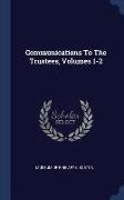 Communications to the Trustees, Volumes 1-2