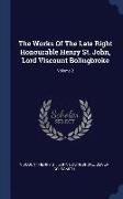 The Works of the Late Right Honourable Henry St. John, Lord Viscount Bolingbroke, Volume 2