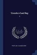 Lincoln's Last Day: 2