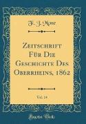 Zeitschrift Für Die Geschichte Des Oberrheins, 1862, Vol. 14 (Classic Reprint)