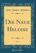 Die Neue Heloise, Vol. 3 (Classic Reprint)
