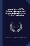 Annual Report of the Delaware, Lackawanna & Western Railroad Company for the Year Ending