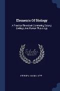 Elements of Biology: A Practical Text-Book Correlating Botany, Zoölogy, and Human Physiology