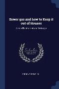 Sewer Gas and How to Keep It Out of Houses: A Handbook on House Drainage