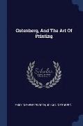 Gutenberg, and the Art of Printing