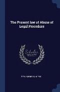 The Present Law of Abuse of Legal Procedure