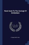 Hand-Book to the Geology of Derbyshire