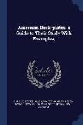 American Book-Plates, a Guide to Their Study with Examples