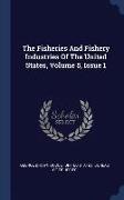 The Fisheries and Fishery Industries of the United States, Volume 5, Issue 1