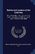 Battles and Leaders of the Civil War: Being for the Most Part Contributions by Union and Confederate Officers: Based Upon the Century War Series
