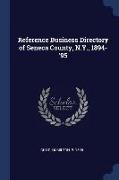 Reference Business Directory of Seneca County, N.Y., 1894-'95