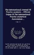 The International Journal of Psycho-Analysis ... Official Organ of the International Psycho-Analytical Association ..., Volume 3