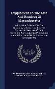 Supplement to the Acts and Resolves of Massachusetts: Which Were Published for the Commonwealth Under Authority of Chapter 104, Resolves of 1889: Cont