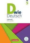 D wie Deutsch, Das Sprach- und Lesebuch für alle, 5. Schuljahr, Arbeitsheft mit Lösungen, Basis und Plus